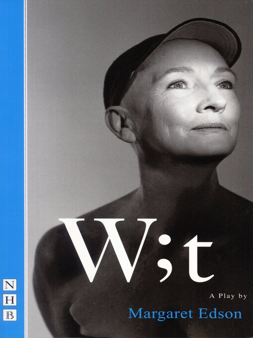 Title details for Wit (NHB Modern Plays) by Margaret Edson - Wait list